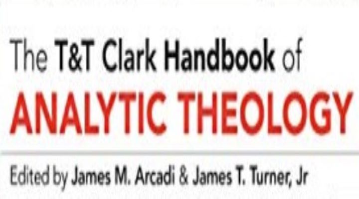 The T&T Clark Handbook of Analytic Theology (book review)
