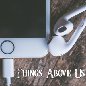 phone, headphones, and Things Above Us logo